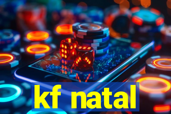 kf natal